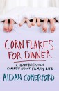 Corn Flakes for Dinner