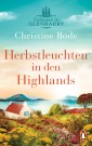 Herbstleuchten in den Highlands − Zuhause in Glenbarry