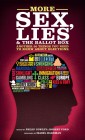 More Sex, Lies and the Ballot Box