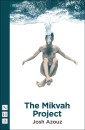The Mikvah Project (NHB Modern Plays)