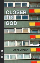 Closer to God (NHB Modern Plays)