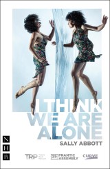 I Think We Are Alone (NHB Modern Plays)