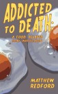 Addicted to Death: A Food Related Crime Investigation