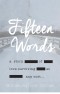 Fifteen Words