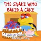 The Snake Who Baked A Cake