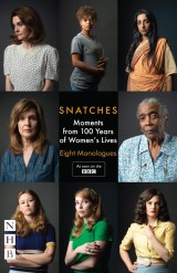 Snatches: Moments from 100 Years of Women's Lives (NHB Modern Plays)