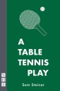 A Table Tennis Play (NHB Modern Plays)