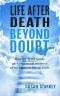 Life After Death Beyond Doubt