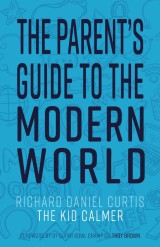 The Parent's Guide to the Modern World