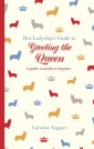 Her Ladyship's Guide to Greeting the Queen