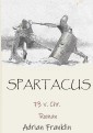 Spartacus 73 v. Chr.