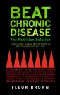 Beat Chronic Disease - The Nutrition Solution