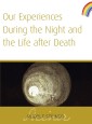 Our Experiences During The Night and The Life After Death