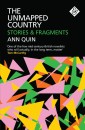 The Unmapped Country: Stories and Fragments