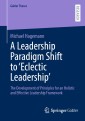 A Leadership Paradigm Shift to ‘Eclectic Leadership'