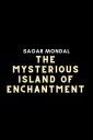 The Mysterious Island of Enchantment
