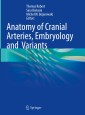 Anatomy of Cranial Arteries, Embryology and  Variants