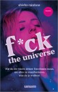 F*ck the Universe