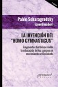 La invención del Homo Gymnasticus