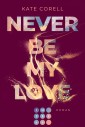 Never Be My Love (Never Be 3)