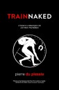 Train Naked