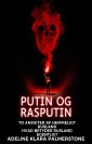 Putin og Rasputin: To ansigter af hemmeligt Rusland Hvad betyder Rusland egentlig?