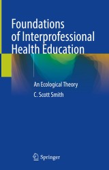 Foundations of Interprofessional Health Education