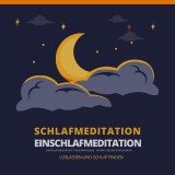 Schlafmeditation - Einschlafmeditation - Einschlafgeschichte für Erwachsene