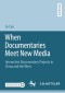 When Documentaries Meet New Media