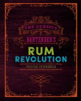 The Curious Bartender's Rum Revolution