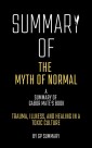 Summary of The Myth of Normal by Gabor Maté: Trauma, Illness, and Healing in a Toxic Culture