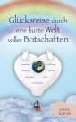 Glücksreise durch eine bunte Welt voller Botschaften