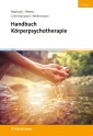 Handbuch Körperpsychotherapie (2. Aufl.)