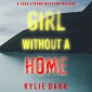 Girl Without A Home (A Tara Strong FBI Suspense Thriller-Book 2)