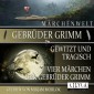 Gewitzt und tragisch - Vier Märchen der Gebrüder Grimm