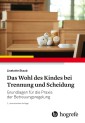 Das Wohl des Kindes bei Trennung und Scheidung