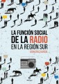 La función social de la radio en la región sur