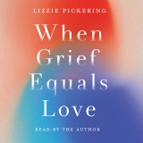 When Grief Equals Love