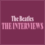 The Beatles: The Interviews