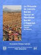 La vivienda de interés social, factor de movilidad social y espacial Ixtapaluca, Estado de México