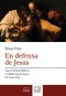 En defensa de Jesús