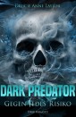 Dark Predator: Gegen jedes Risiko