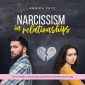 Narcissism in relationships: How to recognize a narcissist, detach yourself from him and finally become happy