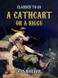 A Cathcart or a Riggs?
