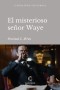 El misterioso señor Waye