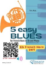 Eb Horn part: 5 Easy Blues for French Horn in Eb and Piano