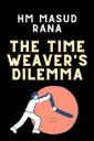 The Time Weaver's Dilemma