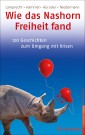 Wie das Nashorn Freiheit fand