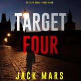 Target Four (The Spy Game-Book #4)