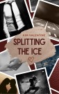 Splitting the Ice